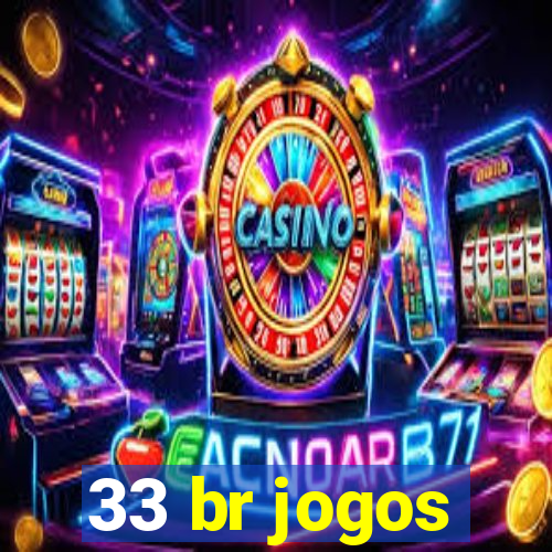 33 br jogos
